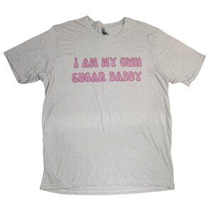 T-Shirt Womens XL "I Am My Own Sugar Daddy"